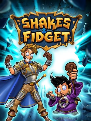 Shakes and Fidget