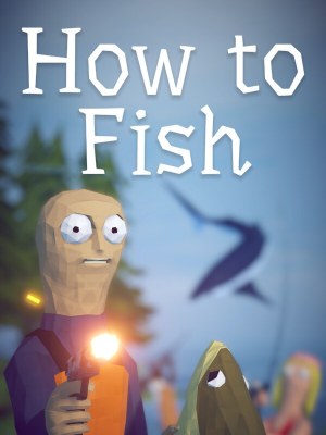 How to Fish