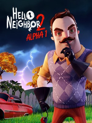 Hello Neighbor 2 Alpha 1