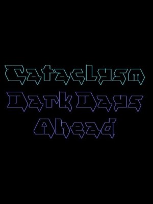 Cataclysm: Dark Days Ahead
