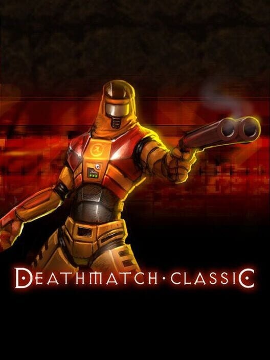 Deathmatch Classic