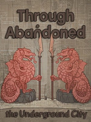 Through Abandoned: The Underground City