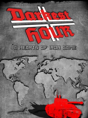 Darkest Hour: A Hearts of Iron Game