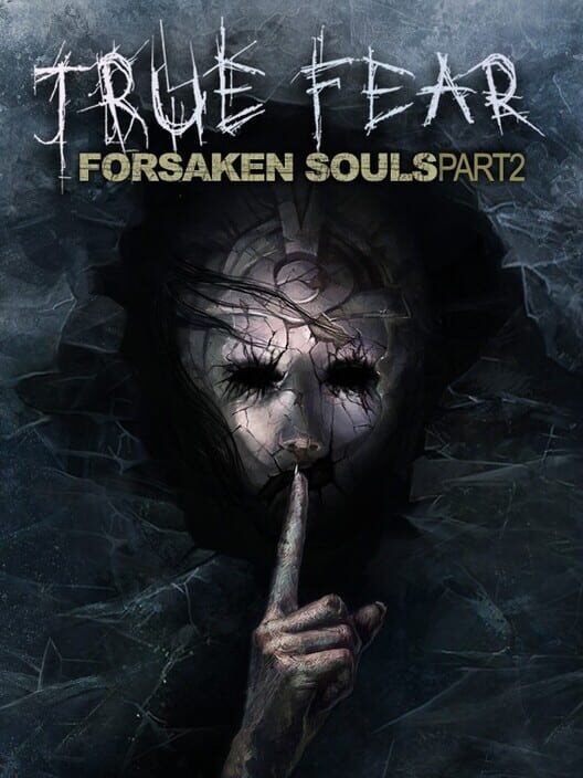 True Fear: Forsaken Souls - Part 2