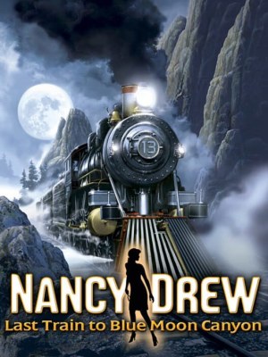 Nancy Drew: Last Train to Blue Moon Canyon