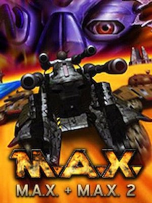 M.A.X. / M.A.X. 2