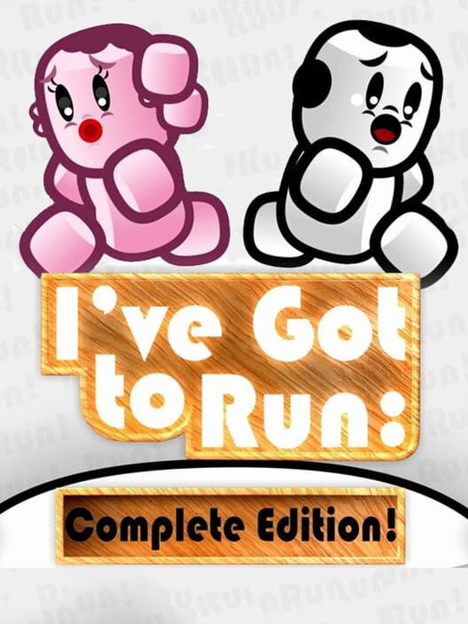 I've Got to Run: Complete Edition! - GameSpot