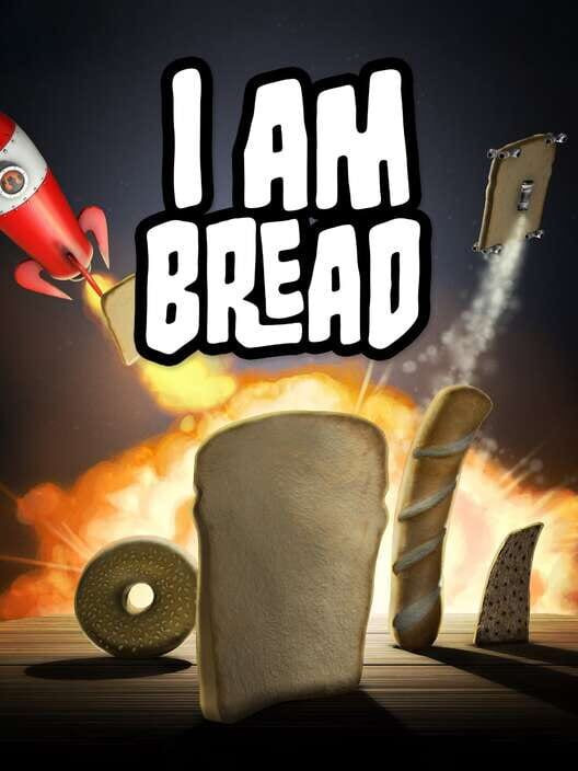 I Am Bread - GameSpot
