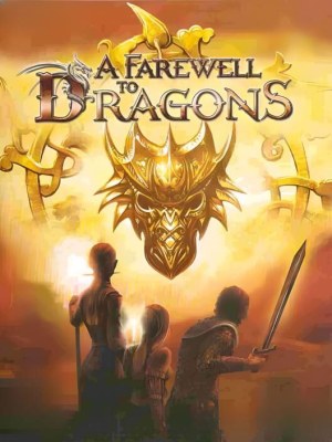 A Farewell To Dragons